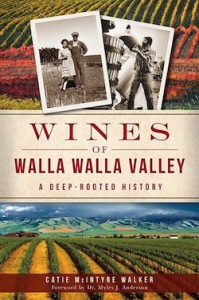A new book takes a deep look at the Walla Walla Valley wine industry.
