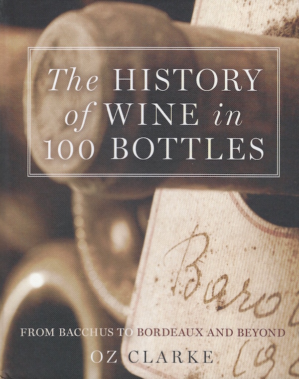 The History of Wine in 100 Bottles